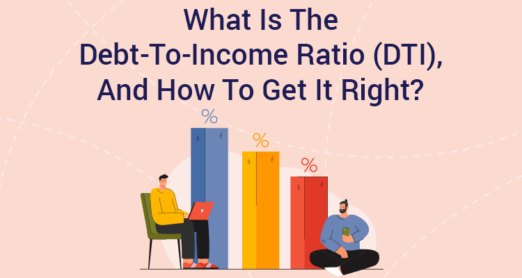 What Is The Debt-To-Income Ratio (DTI), And How To Get It Right? | IIFL ...